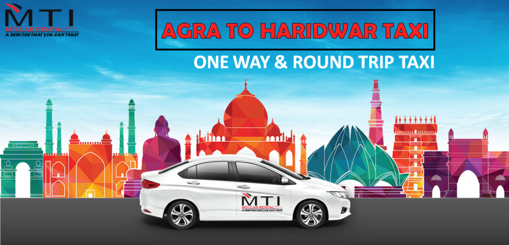 Agra To Haridwar Taxi Agra To Haridwar Taxi