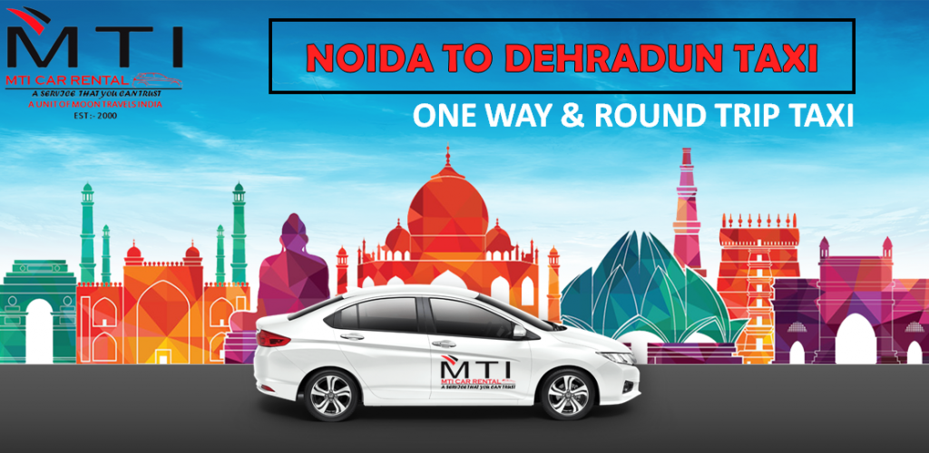 Noida To Dehradun Taxi