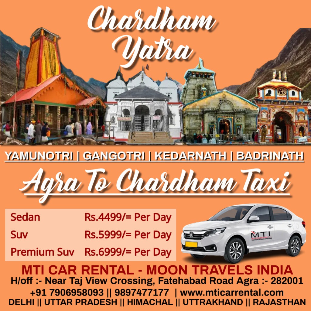 Agra To Chardham Taxi - MTI Car Rental