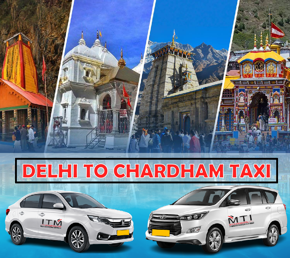 Delhi To Chardham Taxi Service