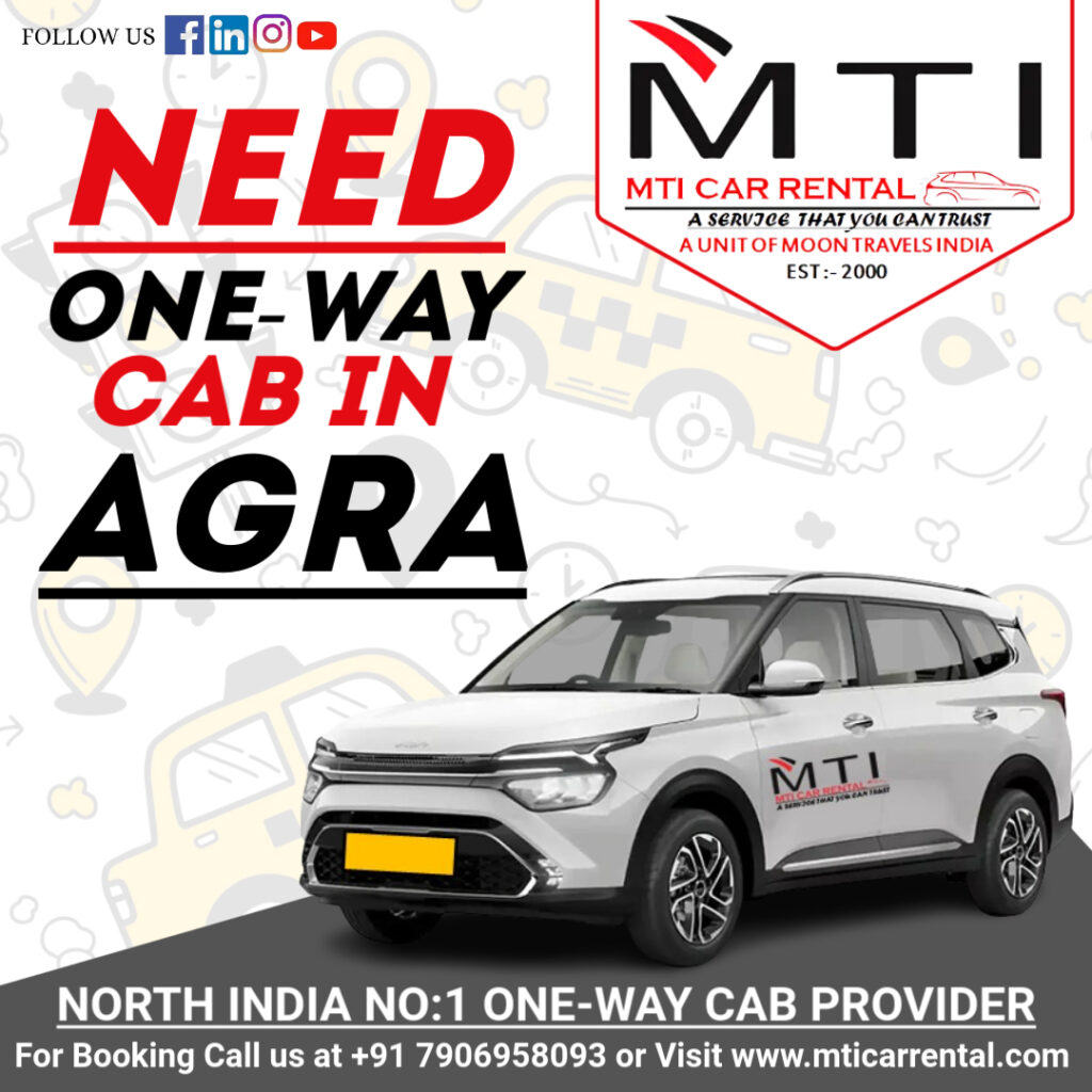 Need One-way Cab in Agra? MTI Car Rental Has You Covered!