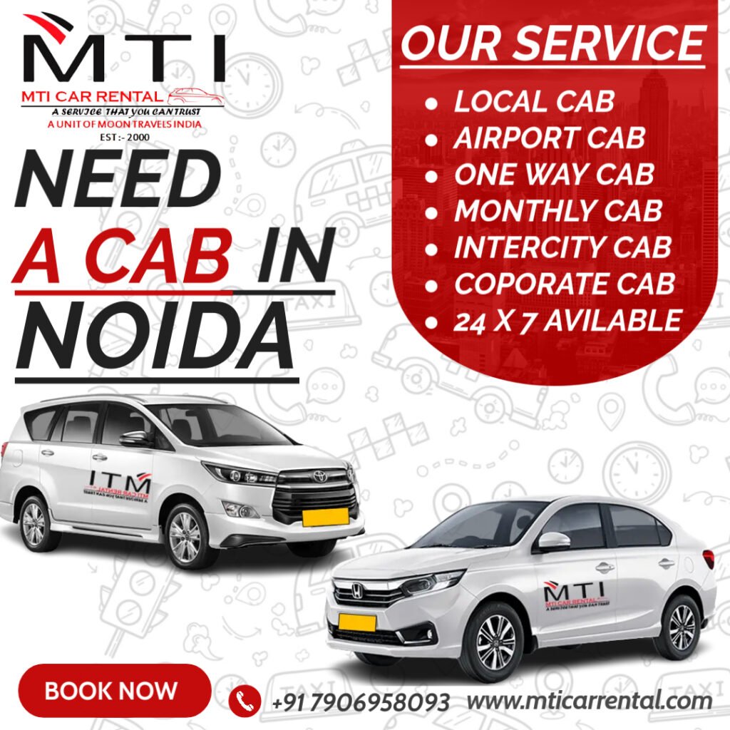 Need a Cab in Noida - MTI Car Rental