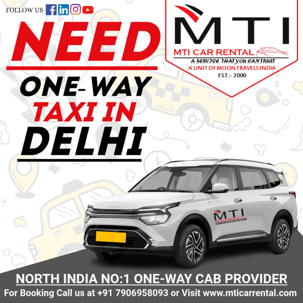 Need One-Way Taxi in Delhi - MTI Car Rental
