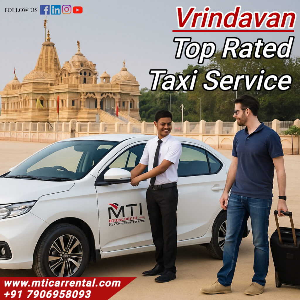 Vrindavan Top Rated Taxi Service - MTI Car Rental Vrindavan Top Rated Taxi Service