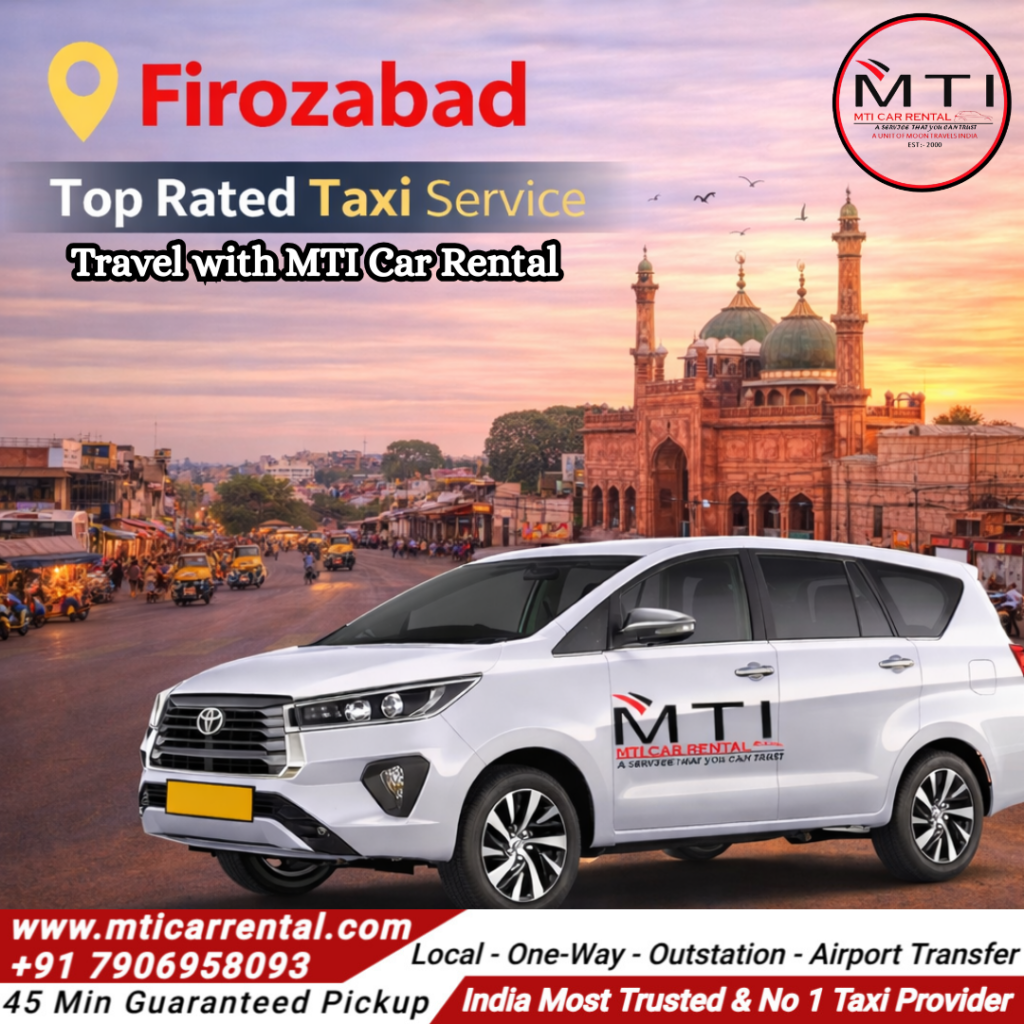 Firozabad Top Rated Taxi Service - MTI Car Rental