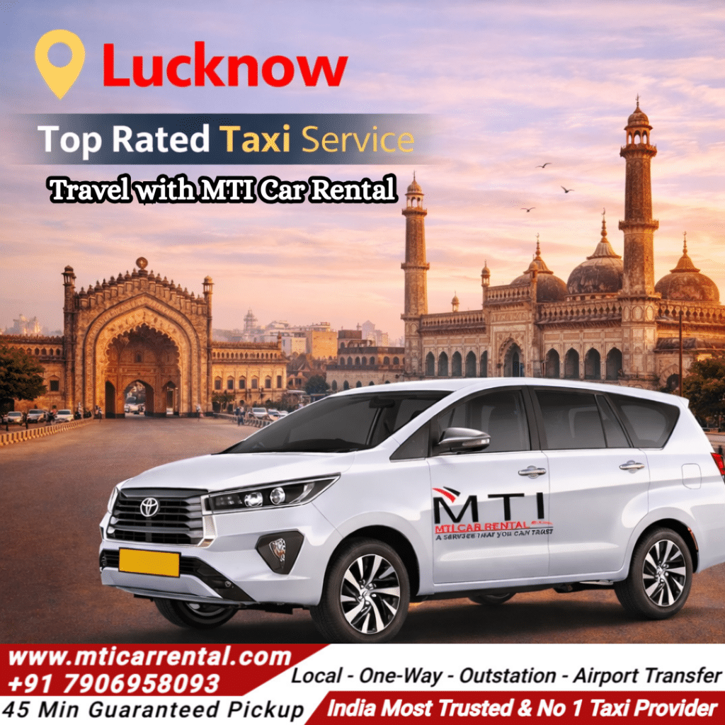 Lucknow Top Rated Taxi Service - MTI Car Rental