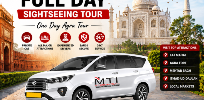 Agra Full Day Sightseeing Tour by Taxi with MTI Car Rental – Taj Mahal and Agra attractions